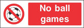 No ball games Sign